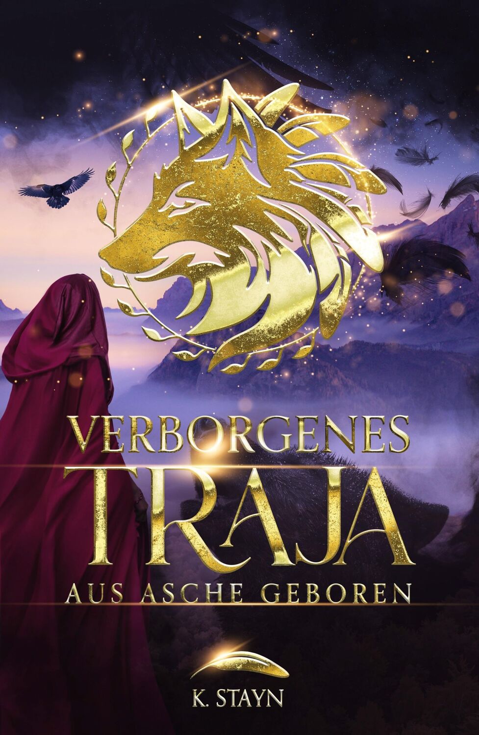 Cover: 9783987600197 | Verborgenes Traja | Aus Asche geboren | K. Stayn | Taschenbuch | 2024