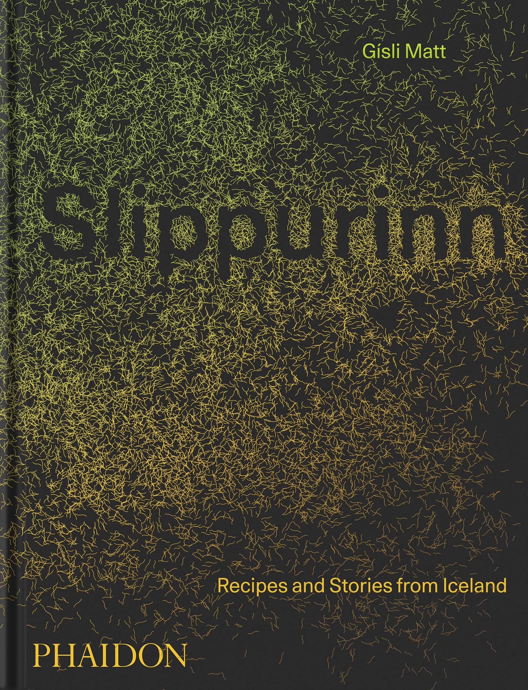 Cover: 9781838663117 | Slippurinn | Recipes and Stories from Iceland | Gísli Matt (u. a.)