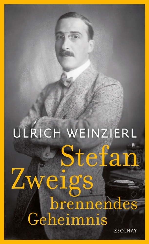 Cover: 9783552057425 | Stefan Zweigs brennendes Geheimnis | Ulrich Weinzierl | Buch | 288 S.