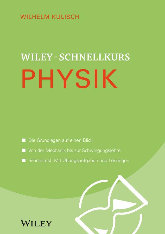 Cover: 9783527530151 | Wiley-Schnellkurs Physik | Wilhelm Kulisch | Taschenbuch | 318 S.