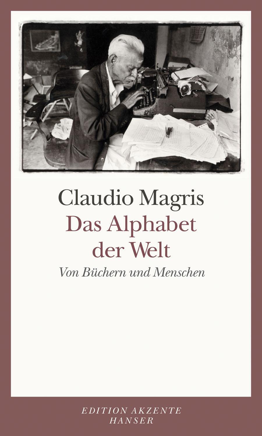 Cover: 9783446237599 | Das Alphabet der Welt | Von Büchern und Menschen | Claudio Magris