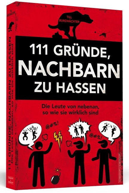 Cover: 9783862656479 | 111 Gründe, Nachbarn zu hassen | Till Burgwächter | Taschenbuch | 2017