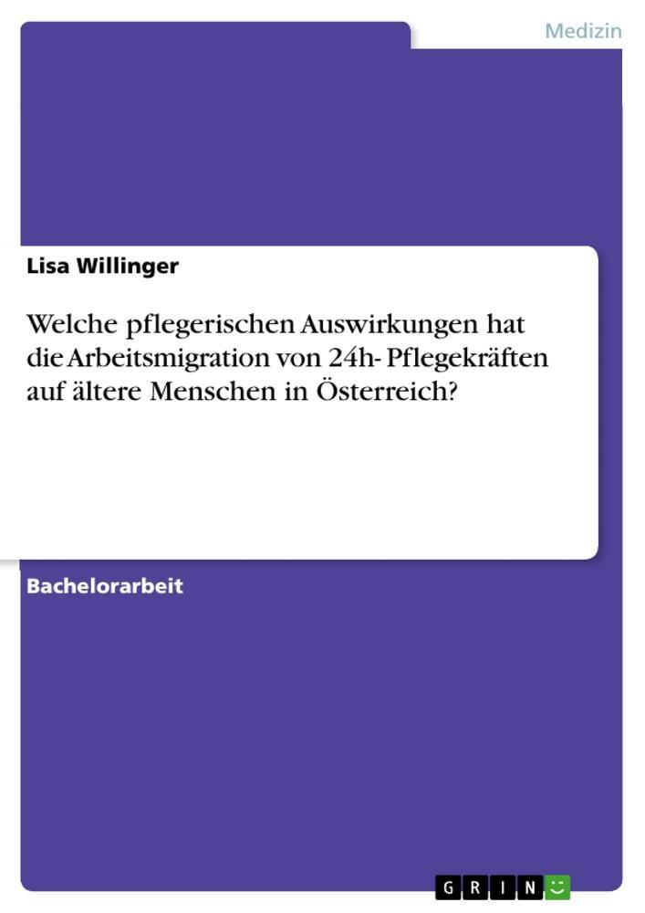 Cover: 9783668629165 | Welche pflegerischen Auswirkungen hat die Arbeitsmigration von 24h-...