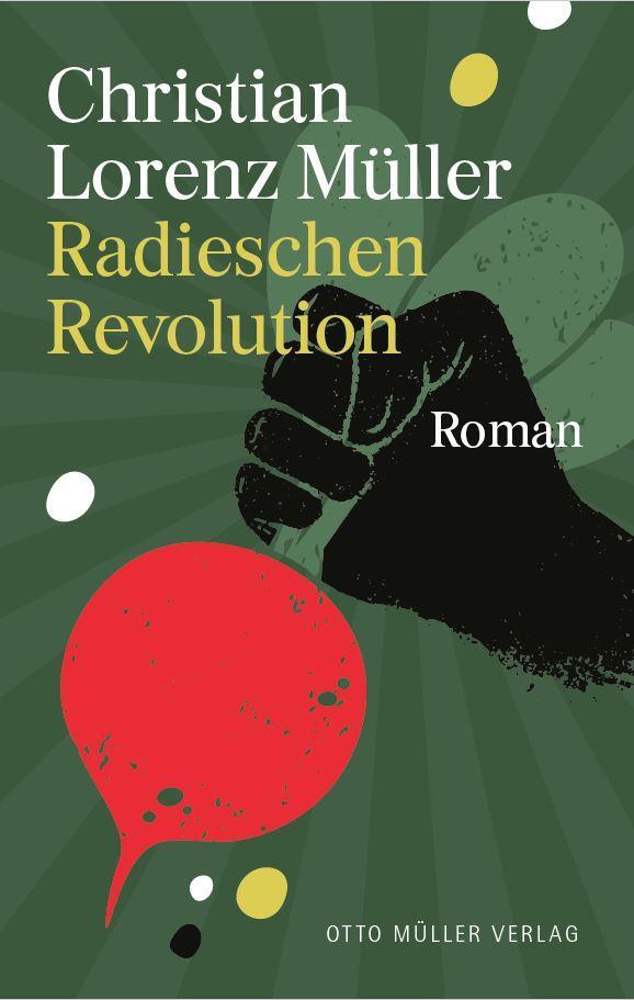 Cover: 9783701313204 | Radieschen-Revolution | Christian Lorenz Müller | Buch | 252 S. | 2024