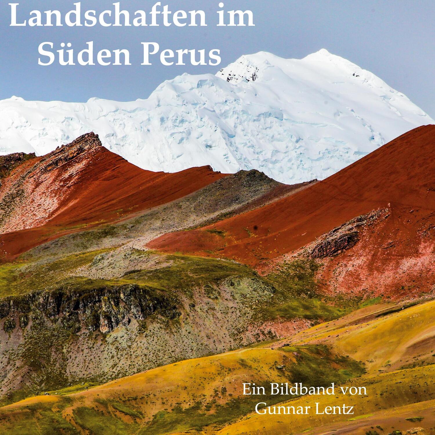 Cover: 9783754315859 | Landschaften im Süden Perus | Entdecke Peru zu Fuß oder aus der Luft