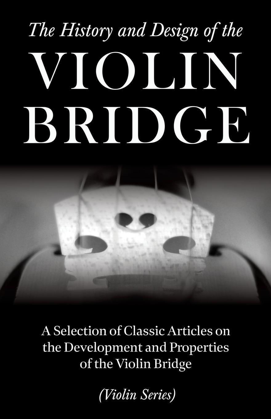 Cover: 9781447459309 | The History and Design of the Violin Bridge - A Selection of...