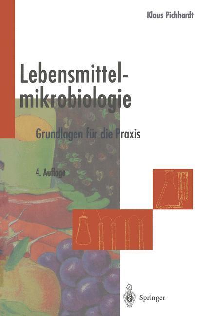 Cover: 9783642804731 | Lebensmittelmikrobiologie | Grundlagen für die Praxis | Pichhardt