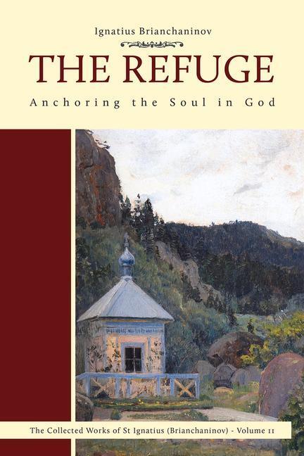 Cover: 9780884654292 | The Refuge: Anchoring the Soul in God Volume 2 | Brianchaninov | Buch