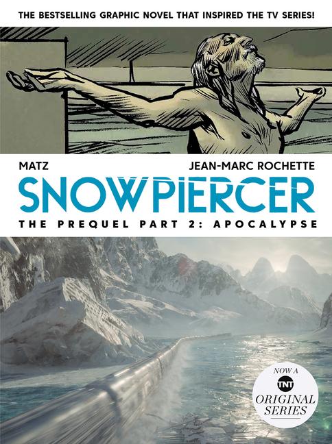 Cover: 9781787736313 | Snowpiercer: Prequel Vol. 2: Apocalypse | Alex Nolent | Taschenbuch