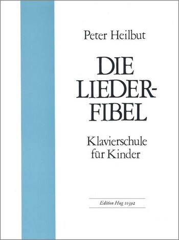 Cover: 9790202803387 | Liederfibel für Klavier | HUG Musikverlage | EAN 9790202803387