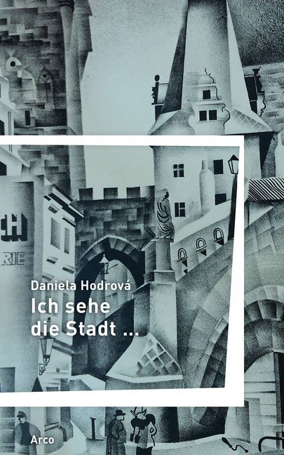 Cover: 9783965870024 | Ich sehe die Stadt ... | Mit einem Nachwort von Radonitzer | Hodrová