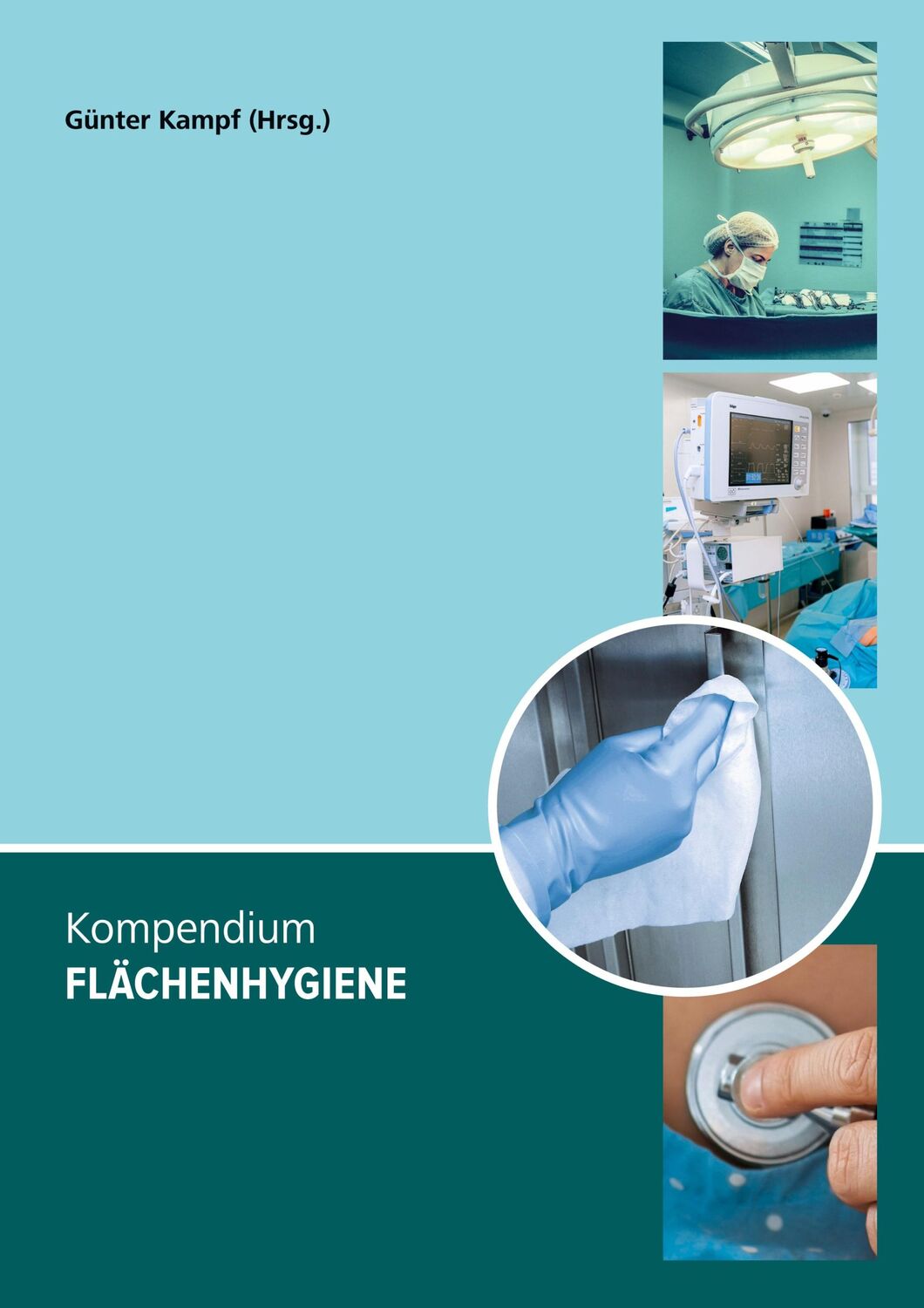 Cover: 9783347289321 | Kompendium Flächenhygiene | Günter Kampf (u. a.) | Taschenbuch | 2021