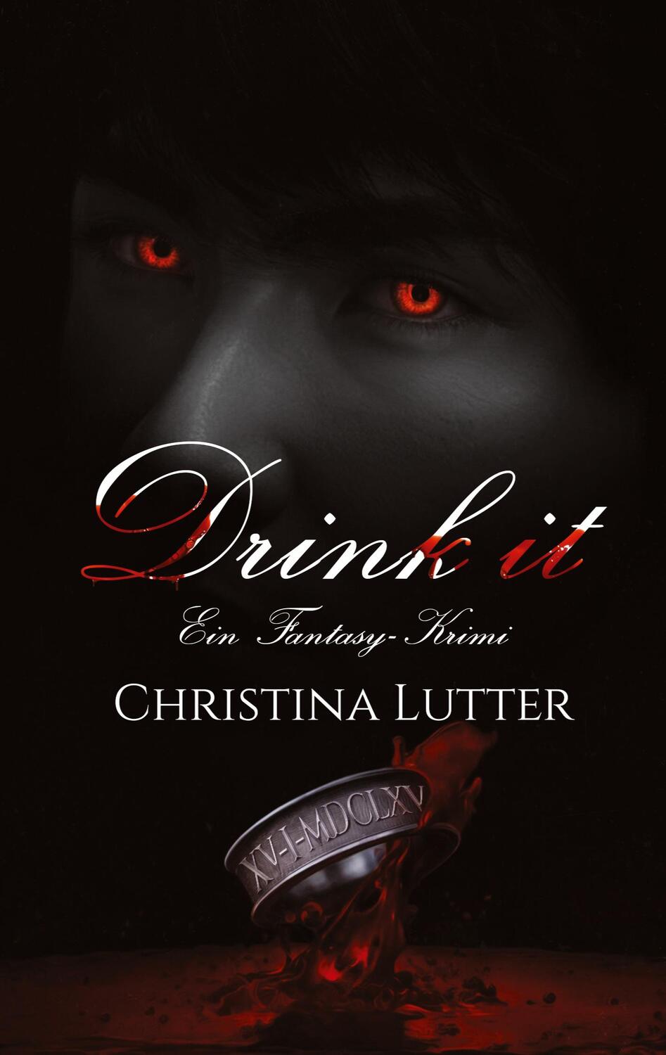 Cover: 9783759769954 | Drink it | Ein Fantasy-Krimi | Christina Lutter | Taschenbuch | 234 S.