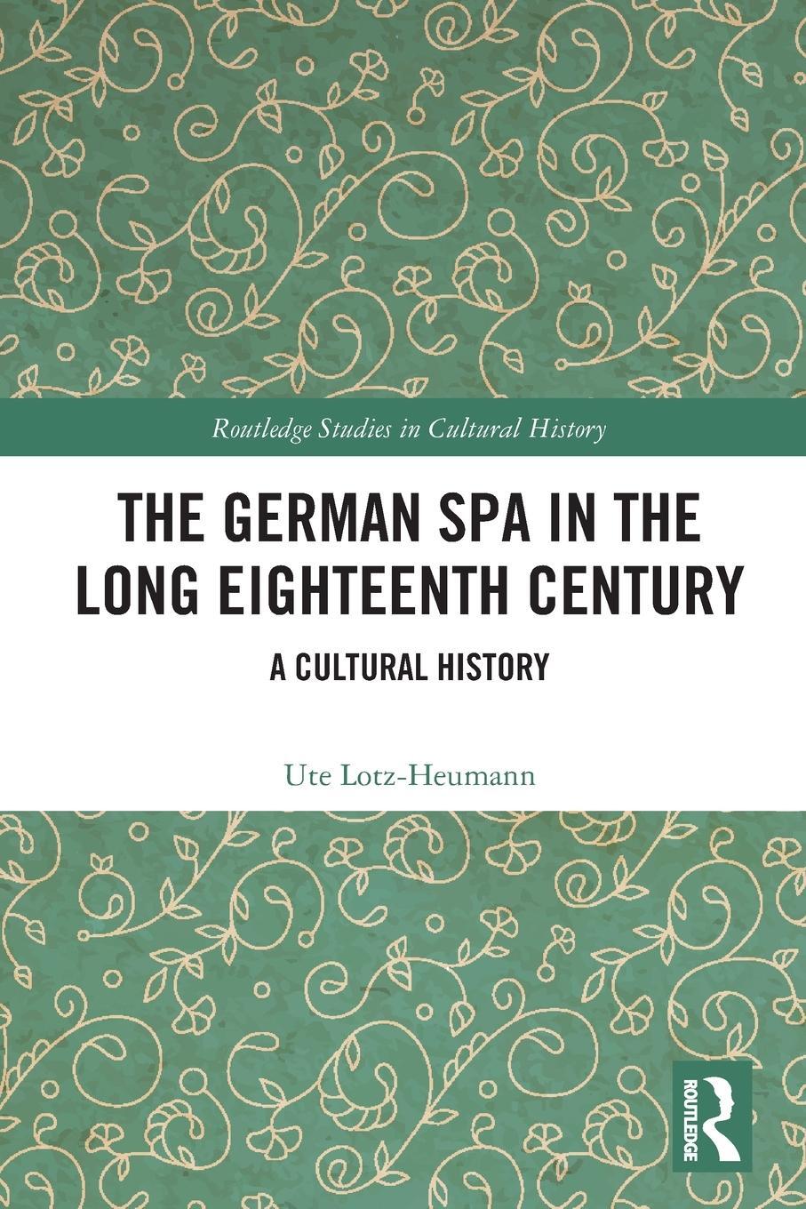 Cover: 9781032045719 | The German Spa in the Long Eighteenth Century | A Cultural History