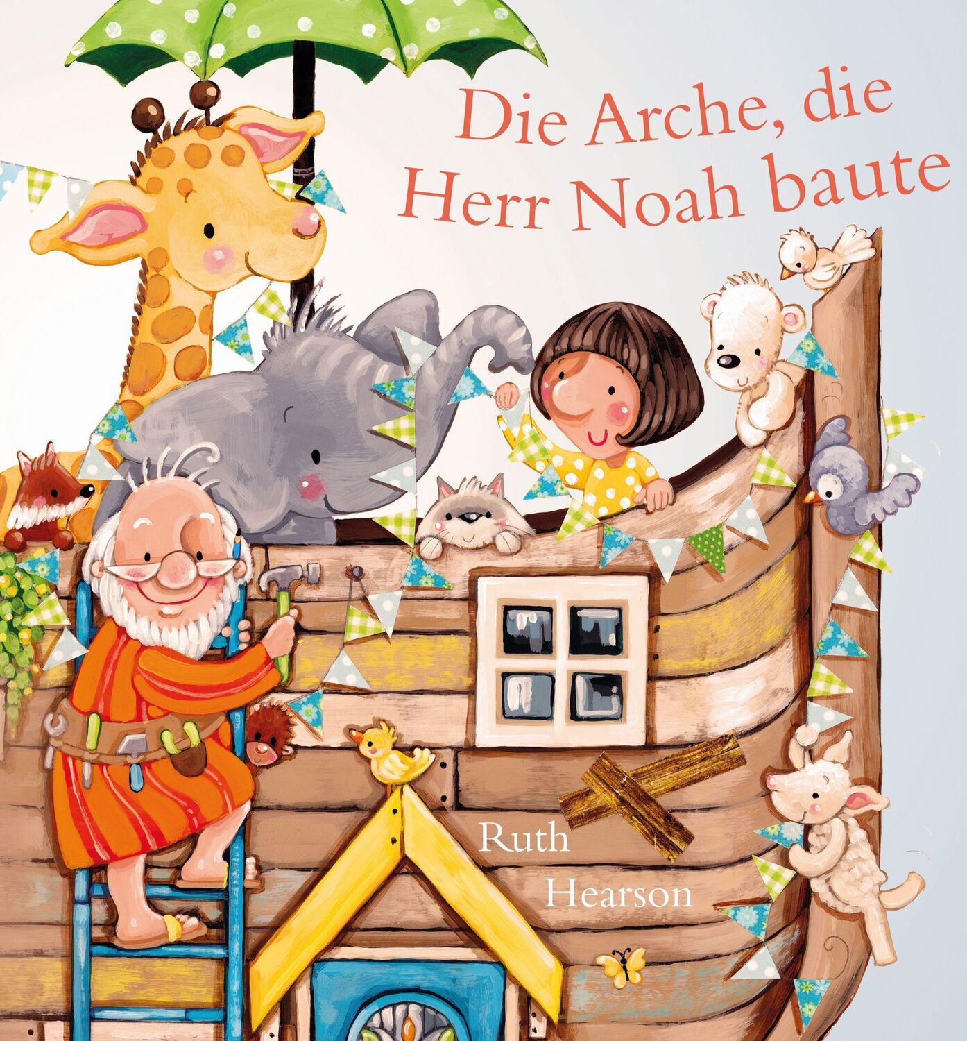 Cover: 9783963623073 | Die Arche, die Herr Noah baute | Ruth Hearson | Buch | 32 S. | Deutsch