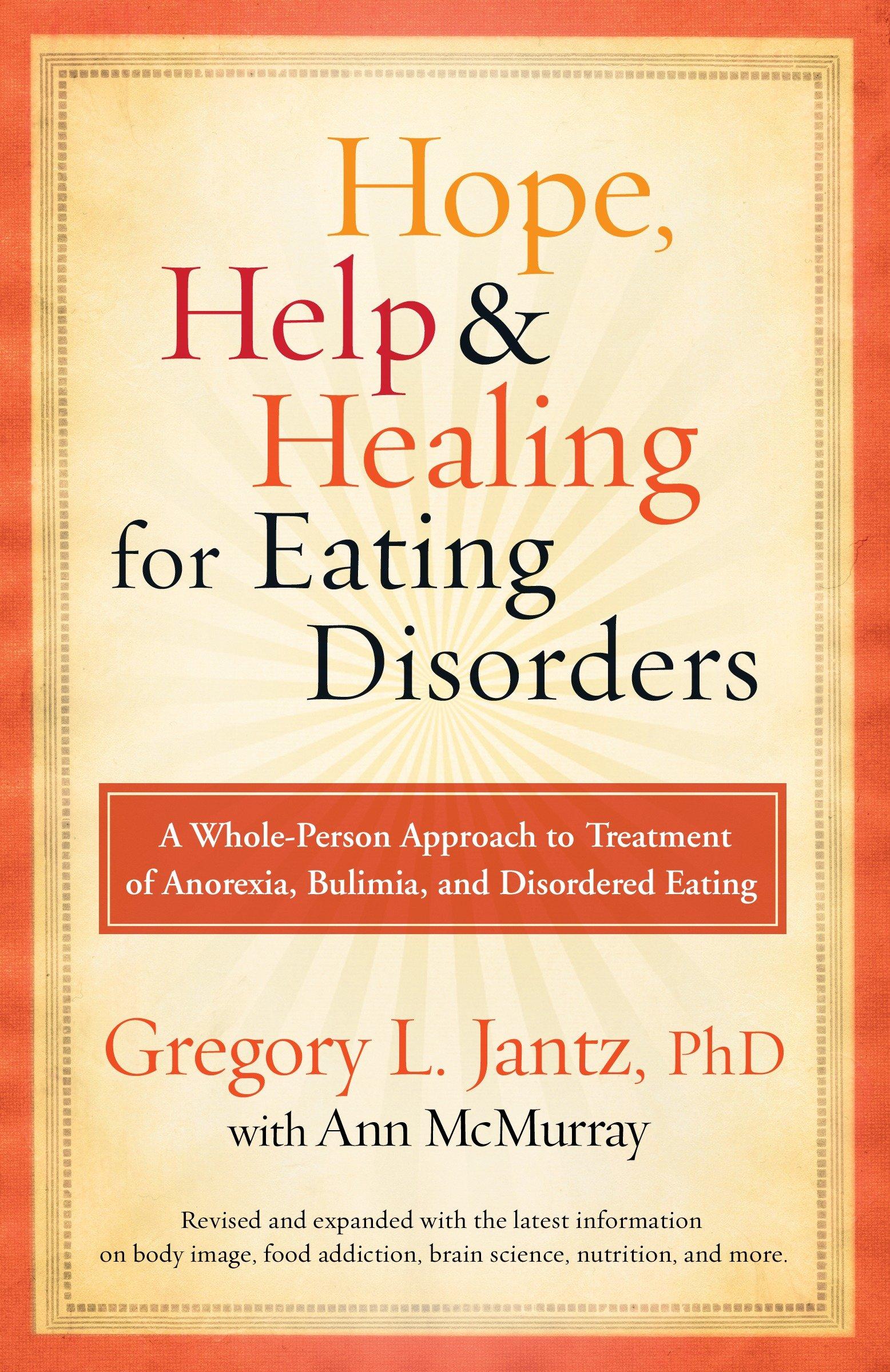 Cover: 9780307459497 | Hope, Help, and Healing for Eating Disorders | Gregory L Jantz (u. a.)