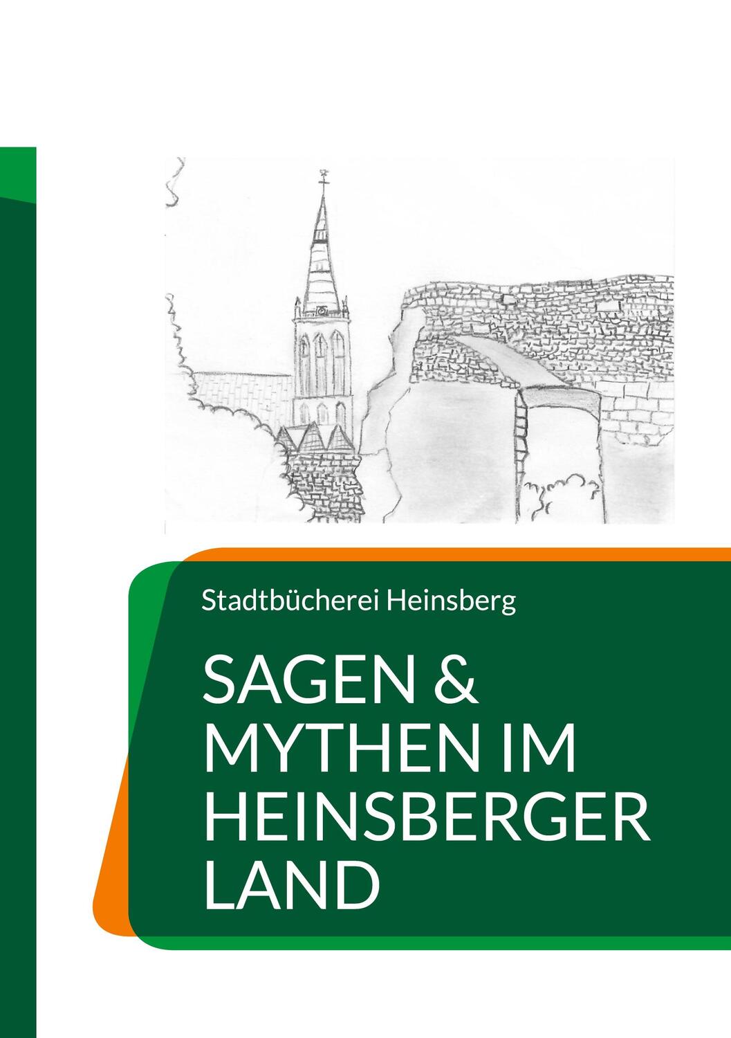 Cover: 9783759779588 | Sagen &amp; Mythen im Heinsberger Land | Stadtbücherei Heinsberg | Buch