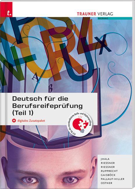 Cover: 9783990625729 | Deutsch für die Berufsreifeprüfung (Teil 1) + digitales Zusatzpaket...