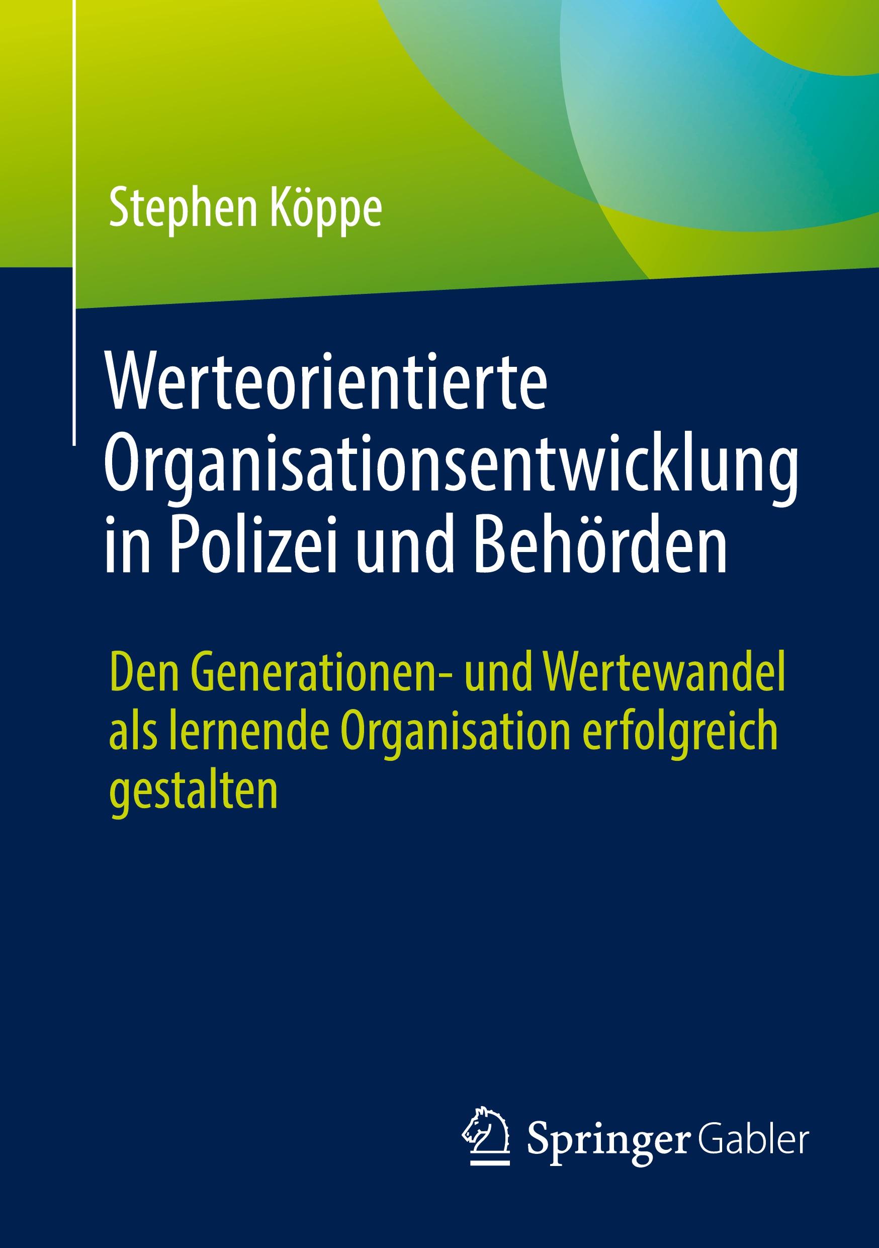 Cover: 9783658456511 | Werteorientierte Organisationsentwicklung in Polizei und Behörden | xx