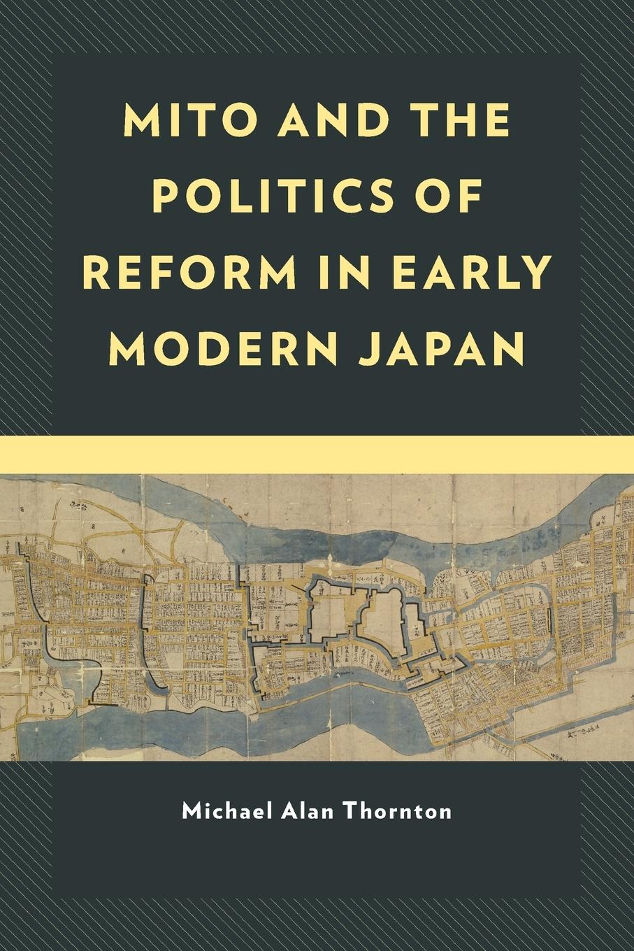 Cover: 9781793641915 | Mito and the Politics of Reform in Early Modern Japan | Thornton