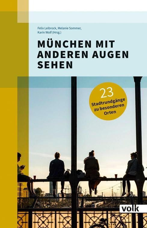 Cover: 9783862222476 | München mit anderen Augen sehen | Felix Leibrock (u. a.) | Taschenbuch