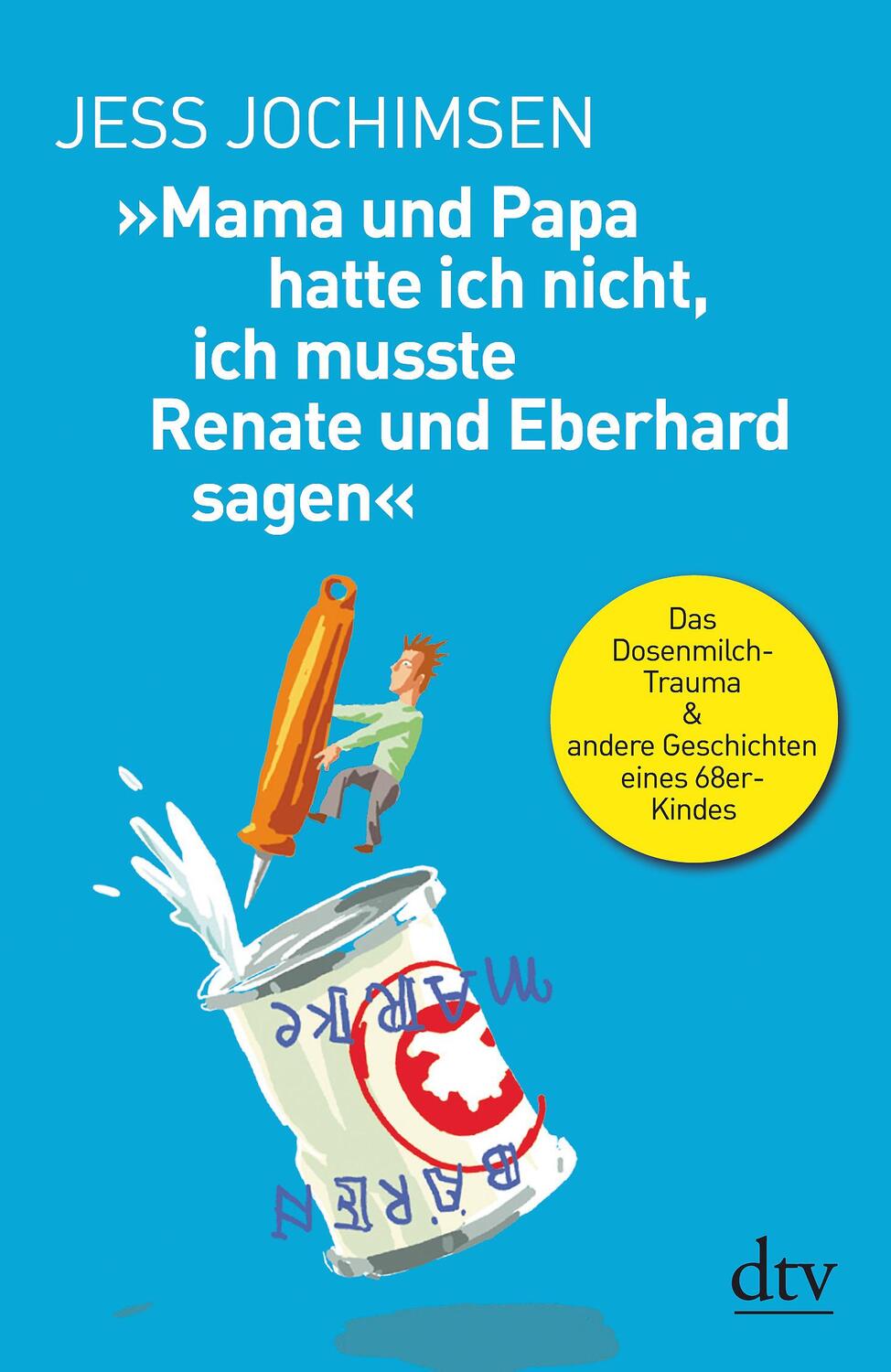 Cover: 9783423349314 | »Mama und Papa hatte ich nicht, ich musste Renate und Eberhard sagen«