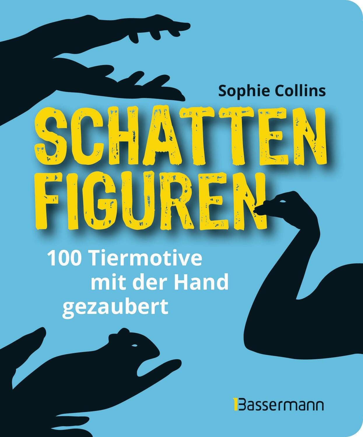 Cover: 9783809444664 | Schattenfiguren - 100 Tiermotive mit der Hand gezaubert. Plus viele...