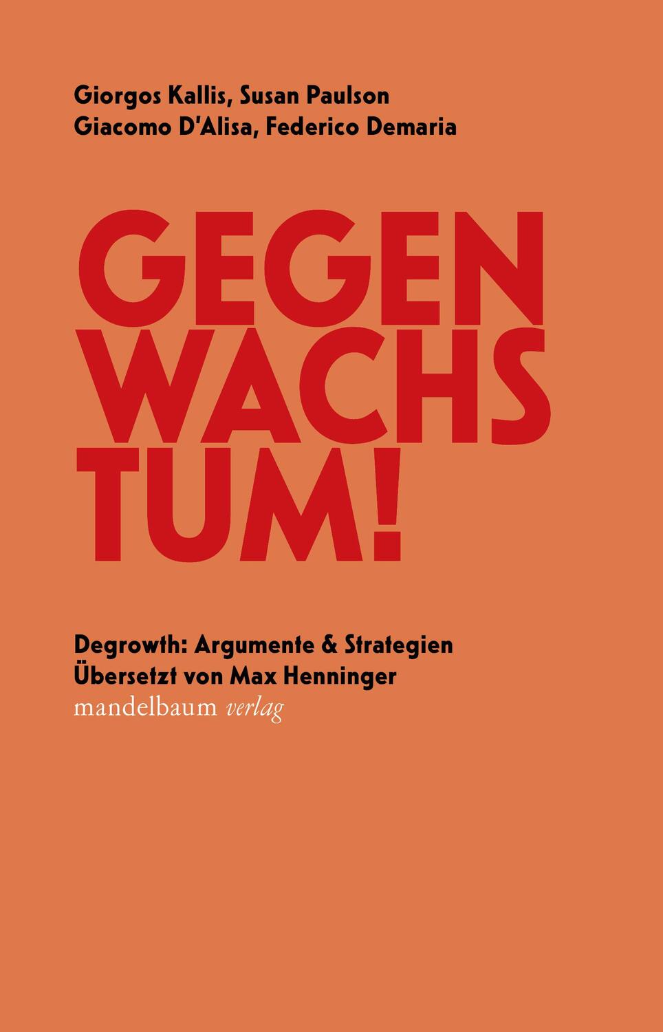 Cover: 9783854769354 | Gegen Wachstum! | Degrowth: Argumente &amp; Strategien | Kallis (u. a.)