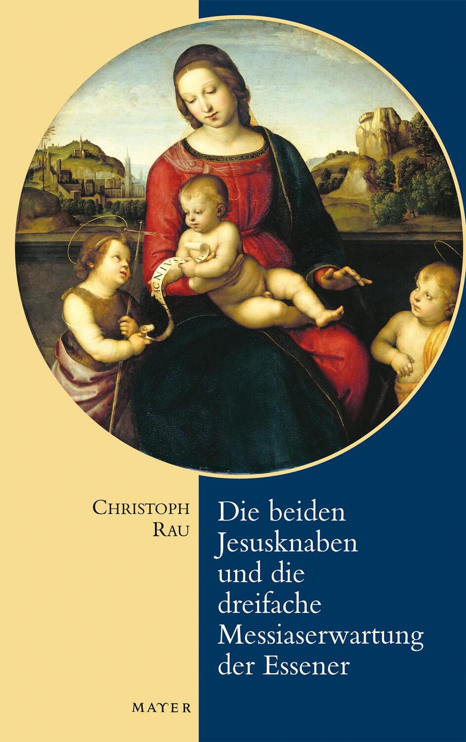 Cover: 9783867830225 | Die beiden Jesusknaben und die Messiaserwartung der Essener | Rau