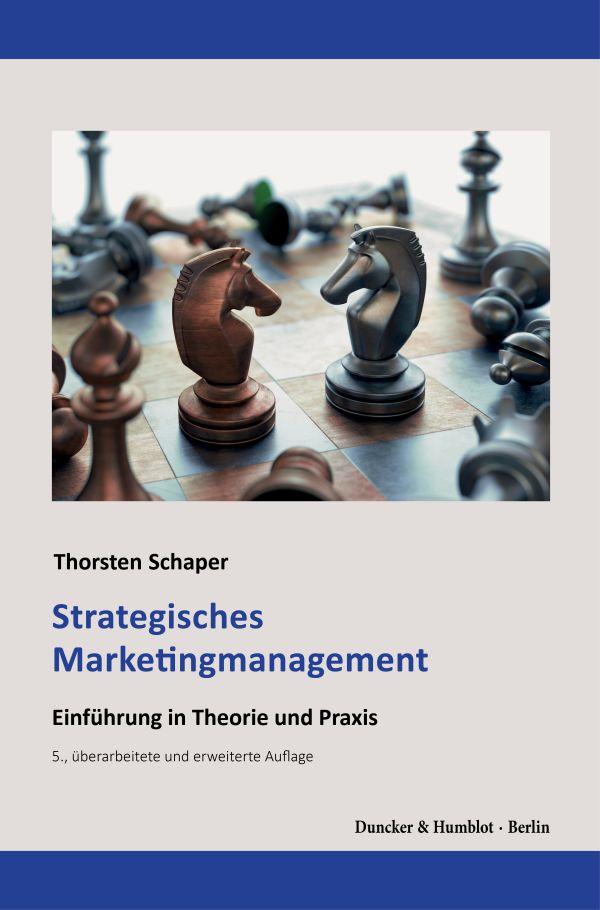 Cover: 9783428185931 | Strategisches Marketingmanagement. | Einführung in Theorie und Praxis.