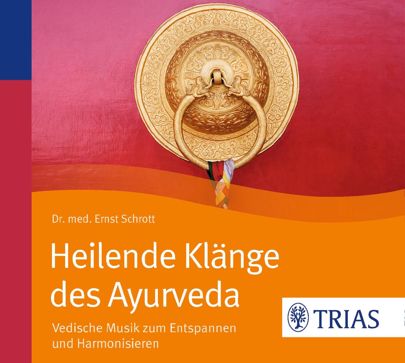 Cover: 9783830469872 | Heilende Klänge des Ayurveda | Ernst Schrott | Audio-CD | 16 S. | 2014