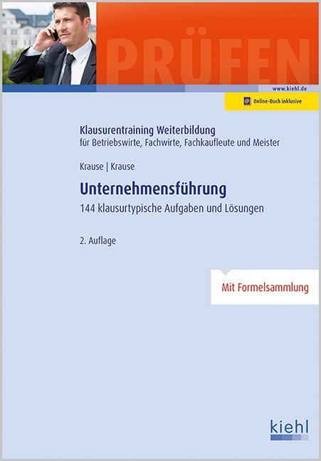 Cover: 9783470640020 | Unternehmensführung | 144 klausurtypische Aufgaben und Lösungen.