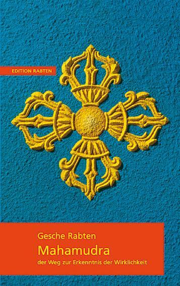 Cover: 9783905497427 | Mahamudra | Der Weg zur Erkenntnis der Wirklichkeit | Geshe Rabten