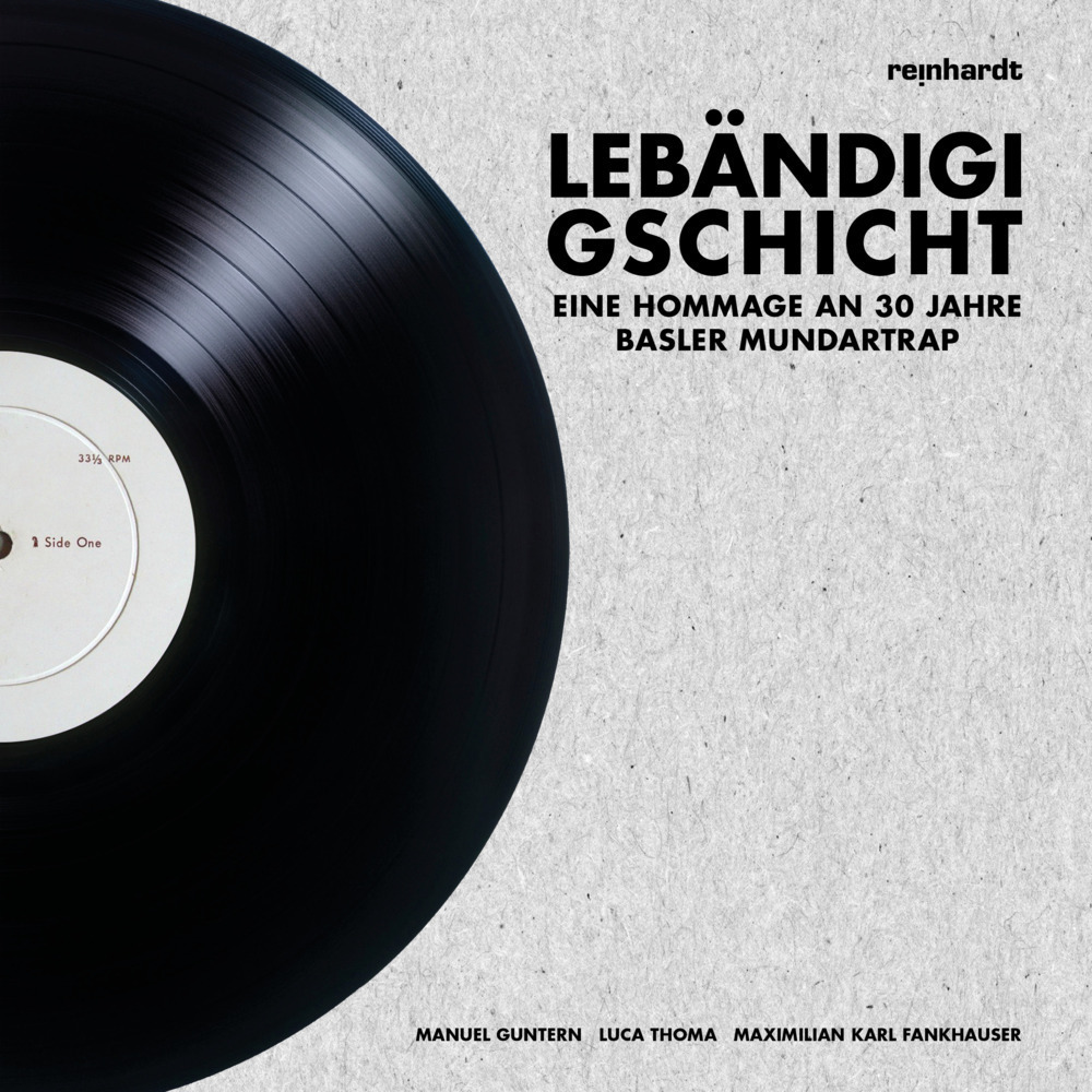 Cover: 9783724525721 | Lebändigi Gschicht | Eine Hommage an 30 Jahre Basler Mundartrap | Buch