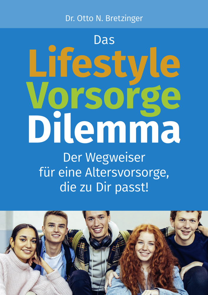 Cover: 9783965332225 | Das Lifestyle-Vorsorge-Dilemma | Otto N. Bretzinger | Taschenbuch