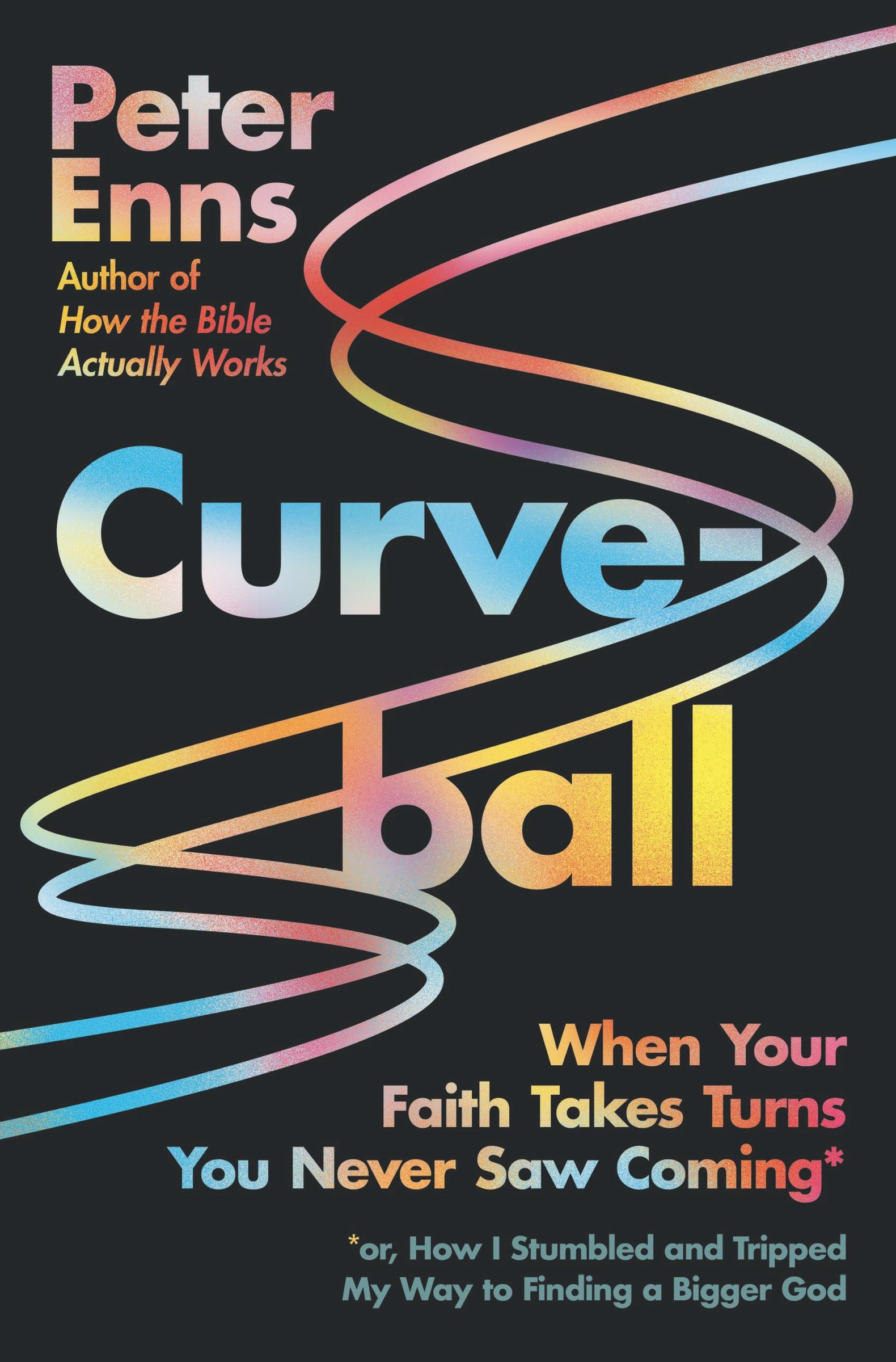 Cover: 9780063093478 | Curveball | When Your Faith Takes Turns You Never Saw Coming | Enns