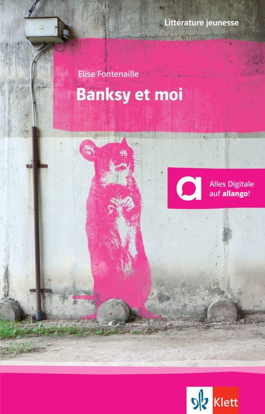 Cover: 9783125923027 | Banksy et moi | Französische Lektüre für das 3., 4. und 5. Lernjahr