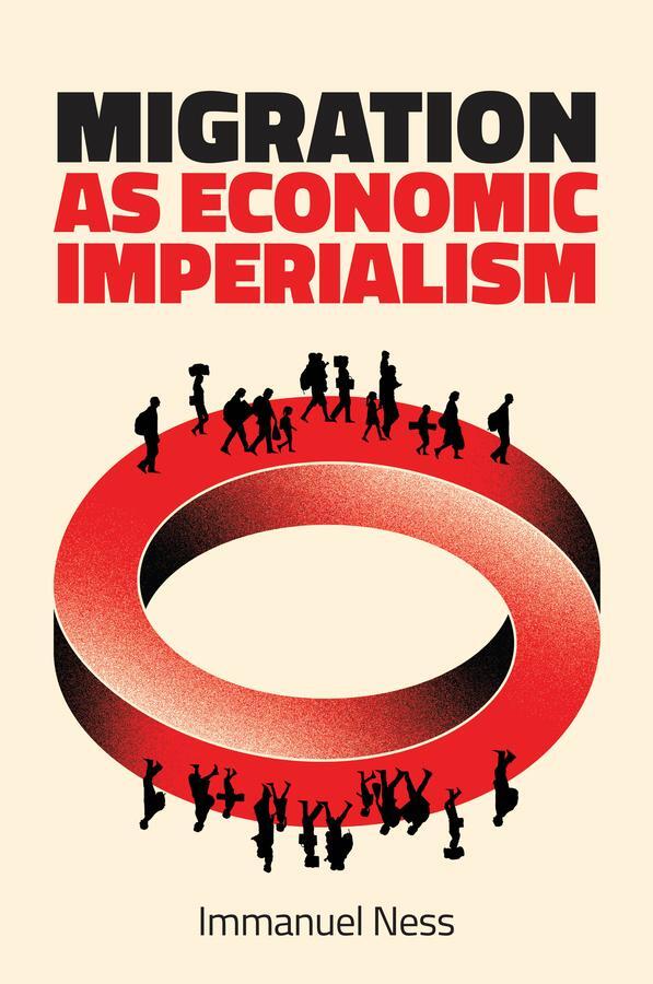 Cover: 9781509553990 | Migration as Economic Imperialism | Immanuel Ness | Taschenbuch | 2023