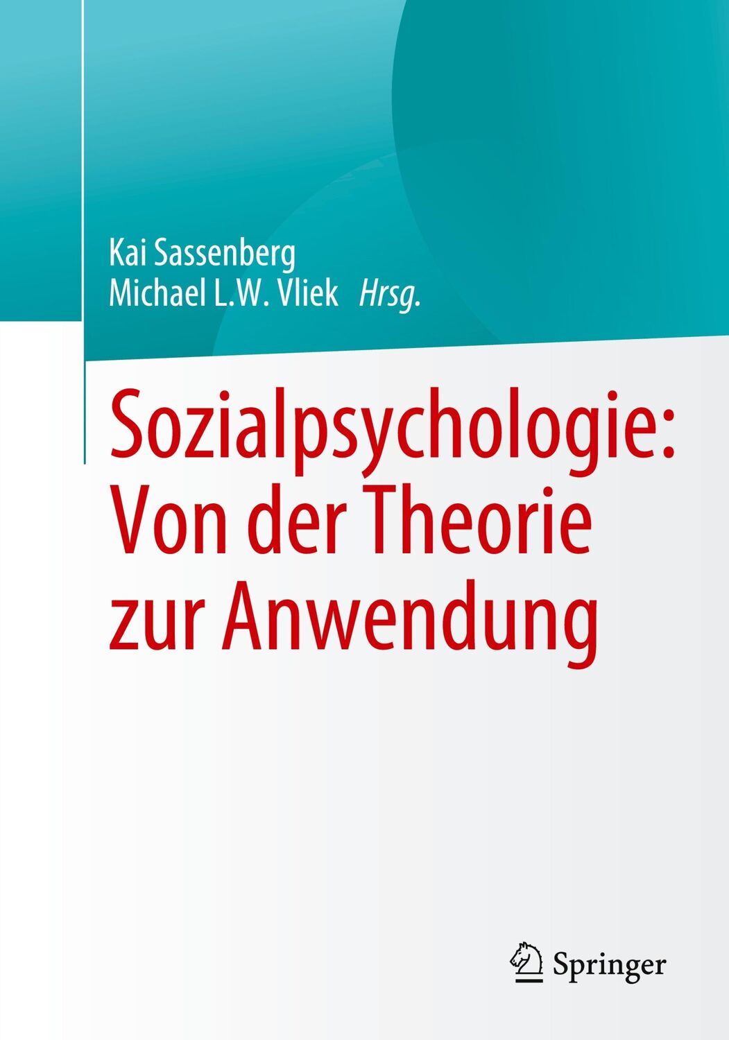 Cover: 9783031175282 | Sozialpsychologie: Von der Theorie zur Anwendung | Vliek (u. a.)