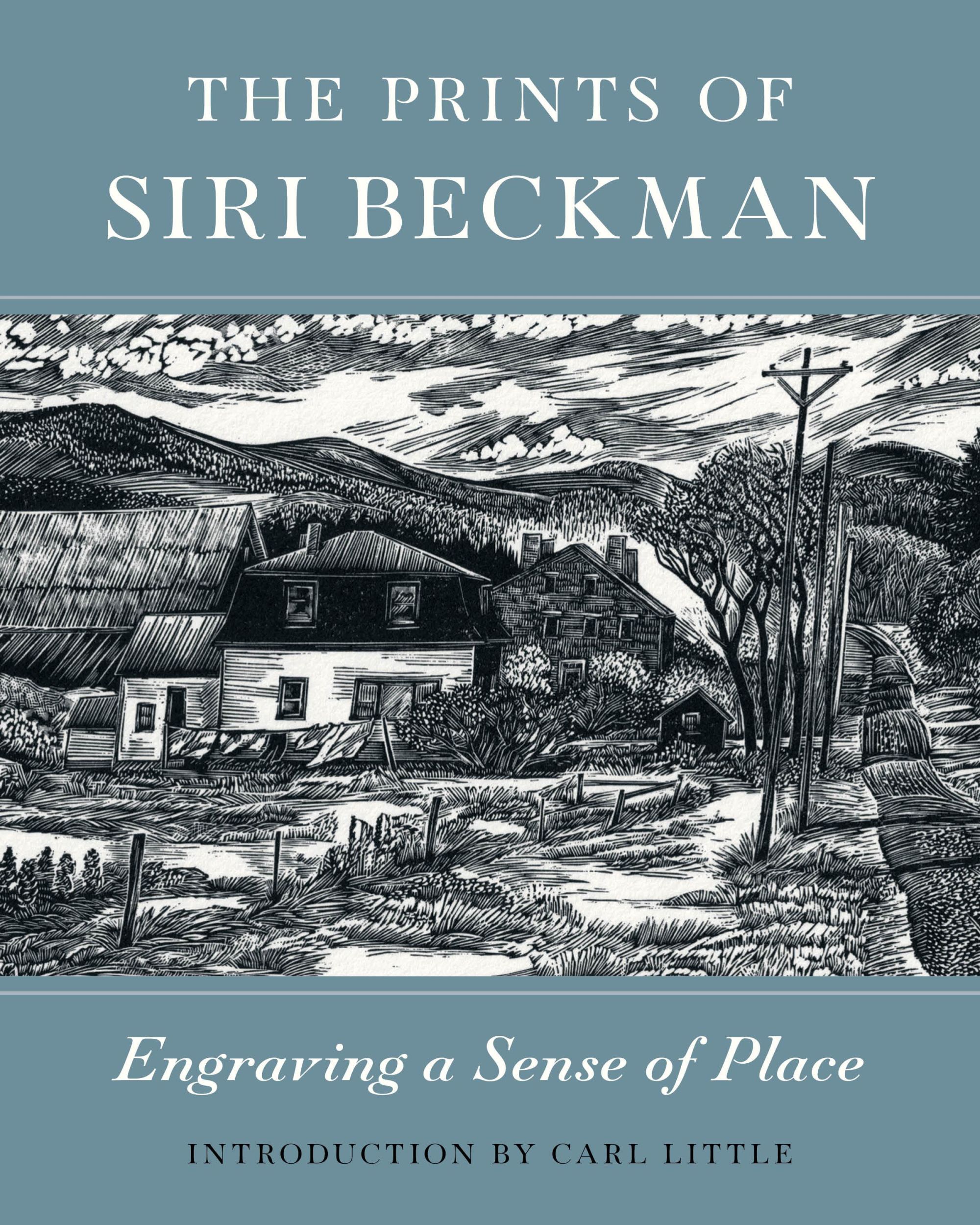 Cover: 9781684751082 | The Prints of Siri Beckman | Engraving a Sense of Place | Buch | 2024