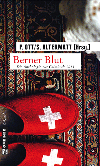 Cover: 9783839213810 | Berner Blut | Die Anthologie zur Criminale 2013 | Paul Ott (u. a.)