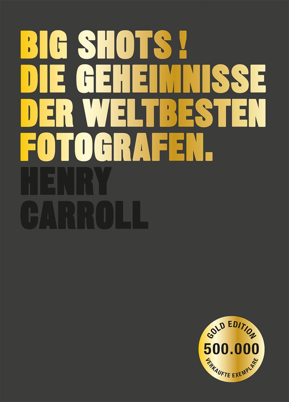 Cover: 9783038762768 | BIG SHOTS! Gold Edition | Die Geheimnisse der weltbesten Fotografen