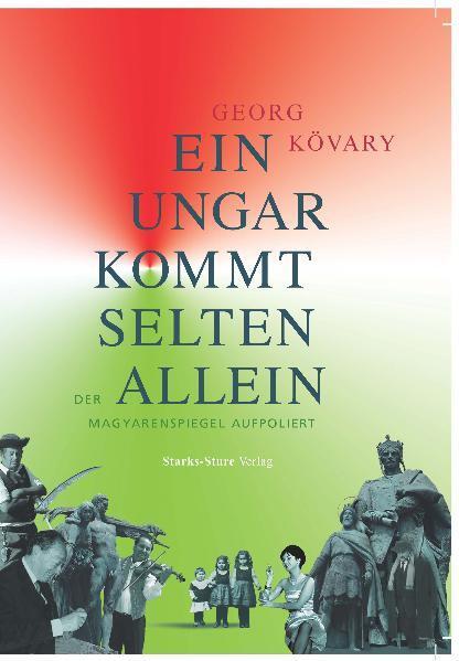 Cover: 9783939586111 | Ein Ungar kommt selten allein | Der Magyarenspiegel aufpoliert | Buch