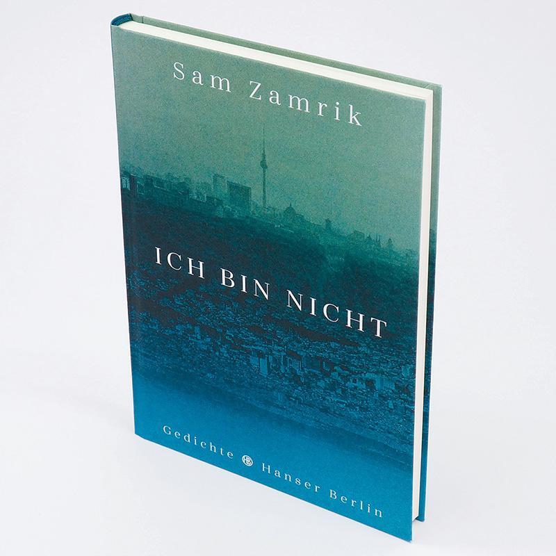 Bild: 9783446273825 | Ich bin nicht | Gedichte | Sam Zamrik | Buch | 136 S. | Deutsch | 2022