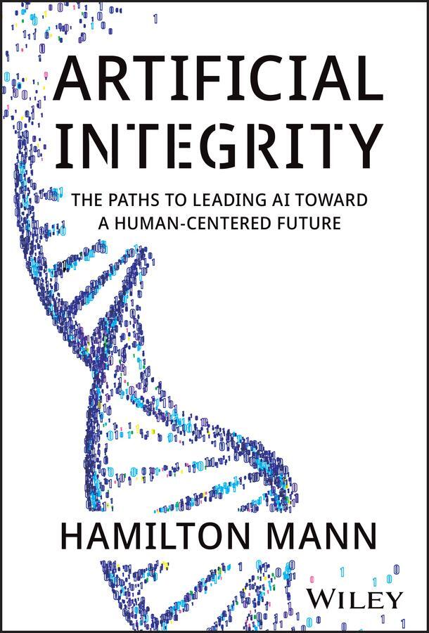 Cover: 9781394297986 | Artificial Integrity | Hamilton Mann | Buch | Englisch | 2024 | Wiley