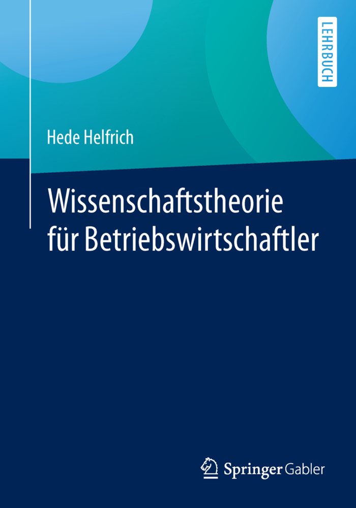 Cover: 9783658070359 | Wissenschaftstheorie für Betriebswirtschaftler | Hede Helfrich | Buch