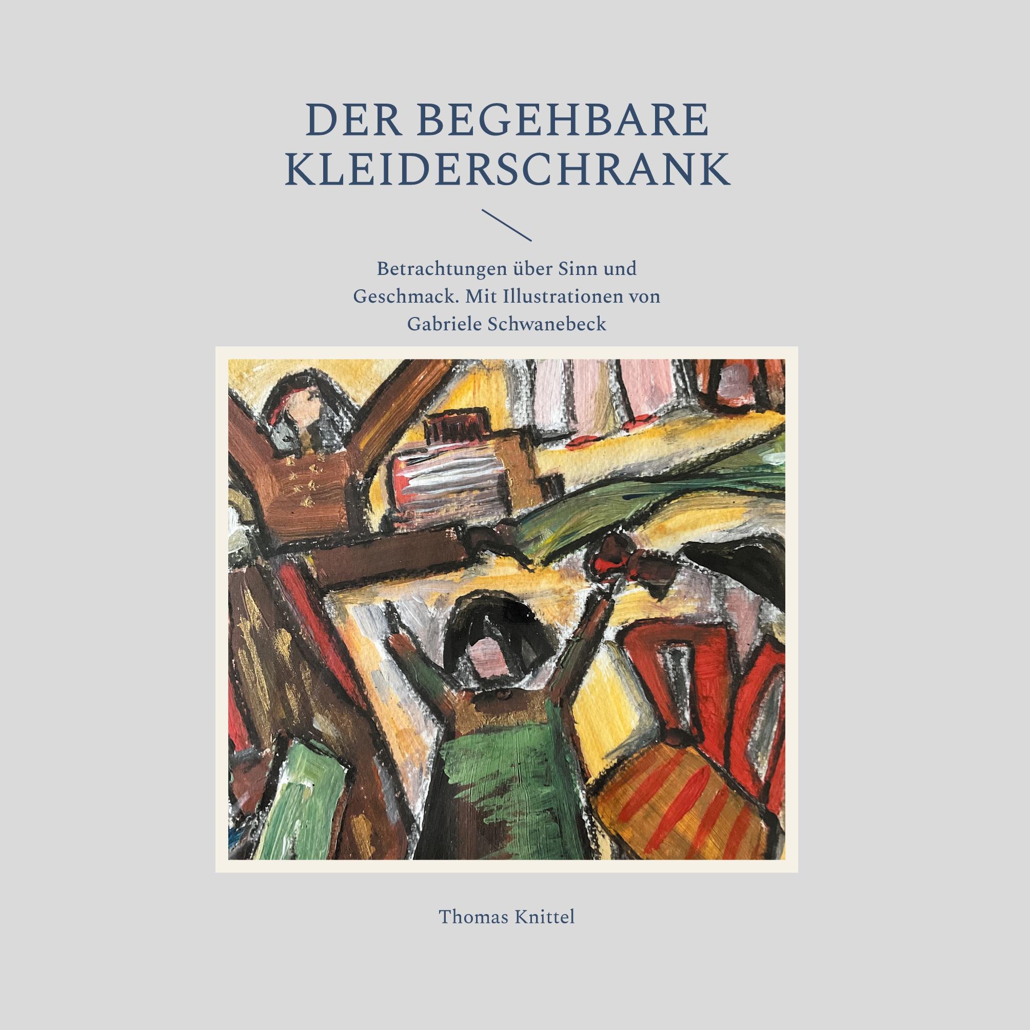 Cover: 9783758383786 | Der begehbare Kleiderschrank | Thomas Knittel | Buch | 120 S. | 2024