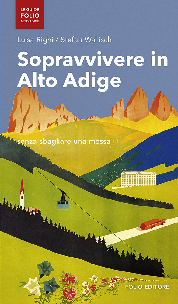 Cover: 9788862990578 | Sopravvivere in Alto Adige | senza sbagliare una mossa | Righi (u. a.)