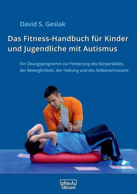 Cover: 9783871591815 | Das Fitness-Handbuch für Kinder und Jugendliche mit Autismus | Geslak