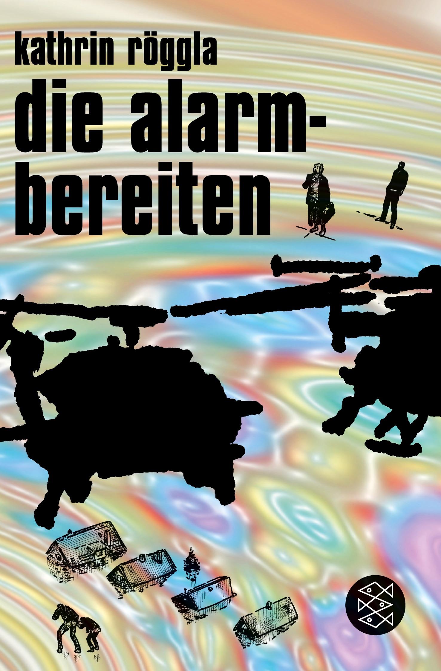 Cover: 9783596174157 | die alarmbereiten | Kathrin Röggla | Taschenbuch | 190 S. | Deutsch